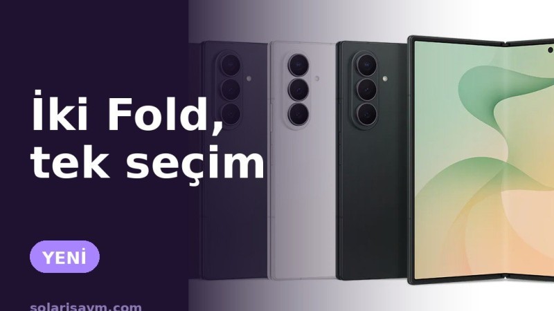 Galaxy Z Fold8 ve Z Fold8 Ultra farkı: hangisini almalı?