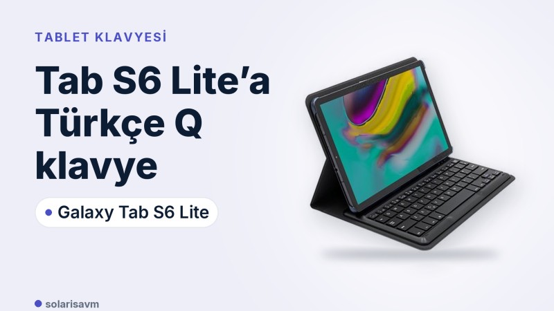 Tab S6 Lite Türkçe Q klavyeli kılıf (Targus): P610 ve P617’ye uyar mı?