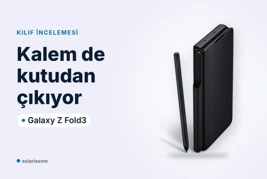 Galaxy Z Fold3 S Pen’li kılıf incelemesi: kalem kutuda, yuvası kılıfta