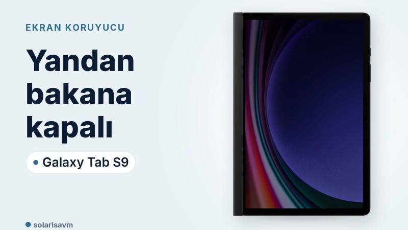 Tab S9 gizlilik ekranı: yandan bakışı keser, parlaklıktan ne götürür?