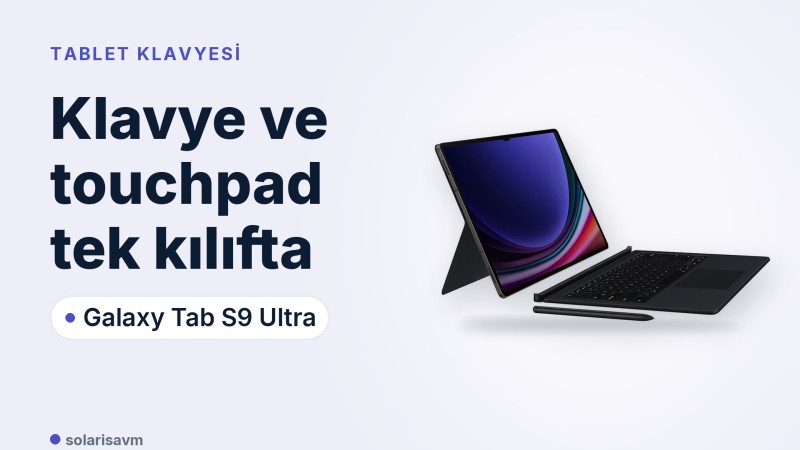 Tab S9 Ultra’yı dizüstüne çeviren klavyeli kılıf: hangi modele uyar?