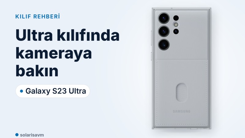 S23 Ultra çerçeveli kılıf (beyaz): alırken kameraya ve kenara dikkat