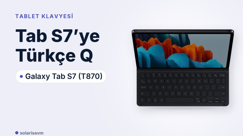 Tab S7 (T870) Türkçe Q klavyeli kılıf: model eşleşmesi neden önemli?