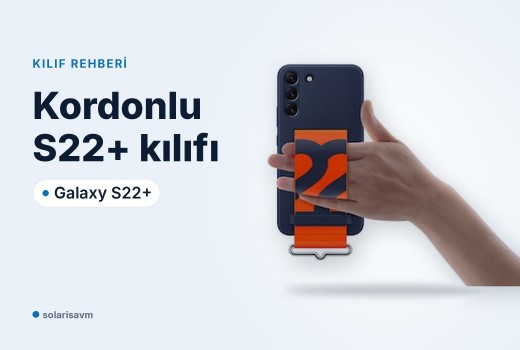 Galaxy S22+ kordonlu silikon kılıf: tutuş, temizlik ve model uyumu