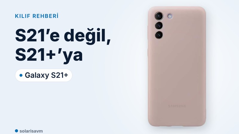 Galaxy S21+ silikon kılıf (pembe): S21’e olur mu, nasıl temizlenir?