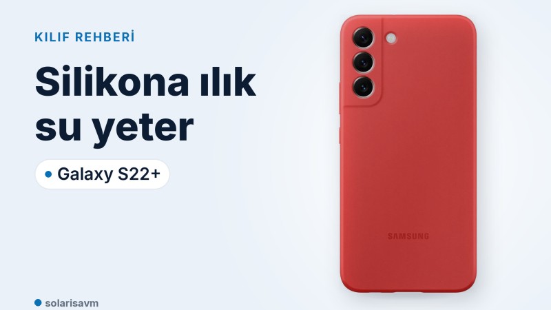 Galaxy S22+ silikon kılıf (mercan kırmızı): temizlik ve model uyumu